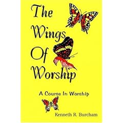 The Wings of Worship: A Course in Worship