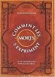 Comment les morts s'expriment et se manifestent depuis l'au-del� : Approche spirituelle et exp�rimentale de l'existence de la vie apr�s la mort