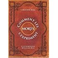 Comment les morts s'expriment et se manifestent depuis l'au-del� : Approche spirituelle et exp�rimentale de l'existence de la vie apr�s la mort