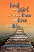 Heal Your Grief, Accept Your Loss and Love Your Life Again