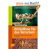 Taschenatlas Wirbellose f�r das Terrarium: 180 Gliederf��er und Schnecken im Portr�t