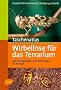 Taschenatlas Wirbellose f�r das Terrarium: 180 Gliederf��er und Schnecken im Portr�t