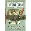 Flight of the Phoenix (Nathaniel Fludd, Beastologist, Book I)
