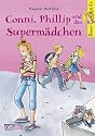 Conni & Co, Band 7: Conni, Phillip und das Superm&auml;dchen