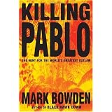Killing Pablo: The Hunt for the World's Greatest Outlaw