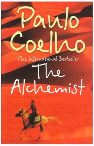 The Alchemist: A Fable About Following Your Dream by Paulo Coelho