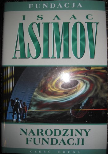 FUNDACJA: Narodziny Fundacji (Polish Edition of Forward the Foundation) By Isaac Asimov