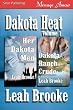 Dakota Heat, Volume 1 [Her Dakota Men, Dakota Ranch Crude] (Siren Menage Amour)