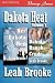 Dakota Heat, Volume 1 [Her Dakota Men, Dakota Ranch Crude] (Siren Menage Amour)