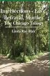 Intersections - Love, Betrayal, Murder: The Chicago Trilogy