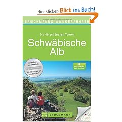 Bruckmanns Wanderf�hrer Schw�bische Alb: Die 40 sch�nsten Touren