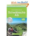 Bruckmanns Wanderf�hrer Schw�bische Alb: Die 40 sch�nsten Touren