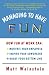 Managing to Have Fun: How Fun at Work Can Motivate Your Employees, Inspire Your Coworkers, and Boost Your Bottom Line