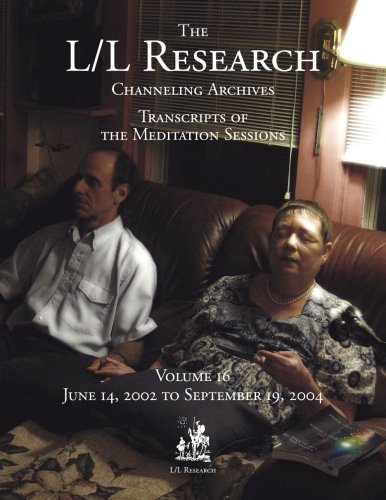 The L/L Research Channeling Archives - Volume 16