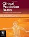 Clinical Prediction Rules: A Physical Therapy Reference Manual (Jone's and Bartlett's Contemporary Issues in Physical Therapy and Rehabilitation Medicine) Clinical Prediction Rules: A Physical Therapy Reference Manual (Jone's and Bartlett's Contemporary Issues in Physical Therapy and Rehabilitation Medicine)