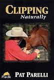 Pat Parelli Clipping Naturally (dvd)