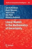 Linear models in the mathematics of uncertainty