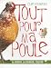 Tout pour ma poule : La choyer, la soigner, l'élever