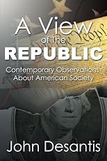 A View of The Republic: Contemporary Observations About American Society