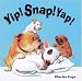Yip! Snap! Yap!
