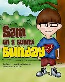 Sam on a Sunny Sunday (A Rhyming Children's Picture Book)