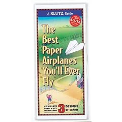 The Best Paper Airplanes You'll Ever Fly (Klutz Guides)