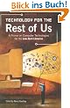 Technology for the Rest of Us: A Primer on Computer Technologies for the Low-Tech Librarian