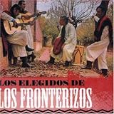 Los Elegidos De Los Fronterizos