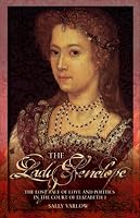 The Lady Penelope: The Lost Tale of Love and Politics in the Court of Elizabeth I