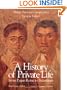 A History of Private Life, Volume I: From Pagan Rome to Byzantium
