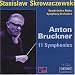 Anton Bruckner: 11 Symphonies [Box Set]