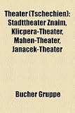 Theater (Tschechien): Stadttheater Znaim, Klicpera-Theater, Mahen-Theater, Jana Ek-Theater - 