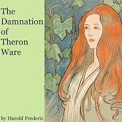 The Damnation of Theron Ware | [Harold Frederic]