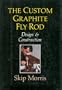 The Custom Graphite Fly Rod