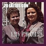 Dueto Las Palomas 20 Exitos Con Las Palomas