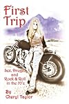 First Trip: Sex, Drugz, and Rock & Roll in the 70'z