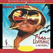 Fear and Loathing in Las Vegas: Fear and Loathing, Book 1 | [Hunter S. Thompson]