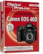 Das Profi-Handbuch zur Canon EOS 40D