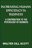 Increasing Human Efficiency in Business       (with linked TOC)
