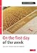 Books : On the First Day of the Week: God, the Christian and the Sabbath