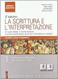 Il nuovo. La scrittura e l'interpretazione. Con espansione online. Ediz. arancione. Per le Scuole superiori: 1