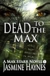 Dead to the Max (Max Starr Series, Bo...