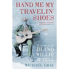 Hand Me My Travelin' Shoes: In Search of Blind Willie McTell