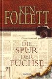 Die Spur der F&uuml;chse - Ken Follett