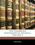 The Cambridge Mathematical Journal, Volume 4