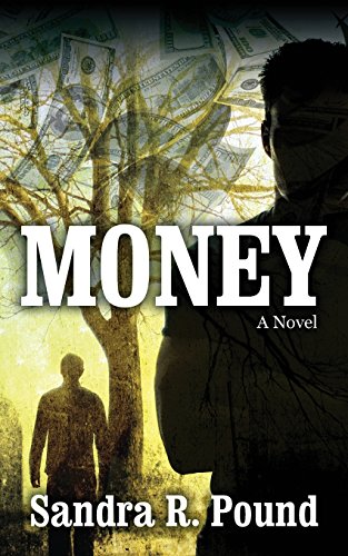 Money: A Novel, by Sandra R. Pound
