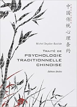 Amazon.fr Trait&eacute; de psychologie traditionnelle chinoise Xin Li : La