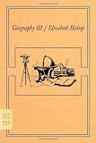 Geography III: Poems (FSG Classics)