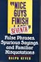 Nice Guys Finish Seventh: False Phrases, Spurious Sayings, and Familiar Misquotations