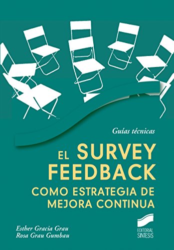 El survey feedback como estrategia de mejora continua (Guias Tecnicas (sintesis)) (Spanish Edition)